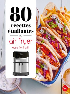 cover image of 80 recettes étudiantes au air fryer--Easy Fry and Grill